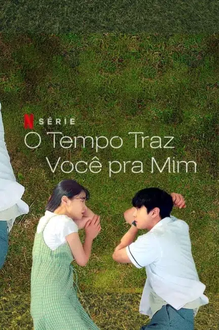 O tempo trás você pra mim